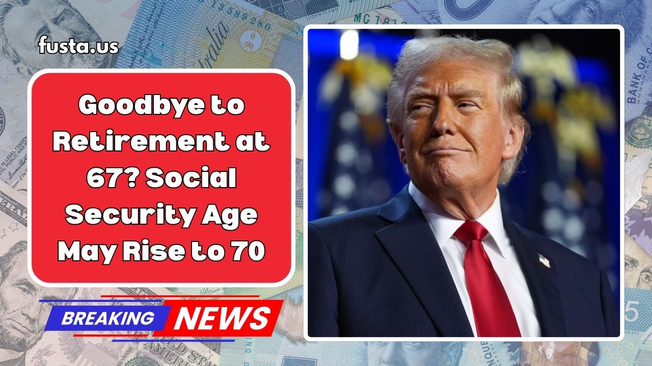Goodbye To Retirement At 67? How The New Social Security Age Could Push It To 70
